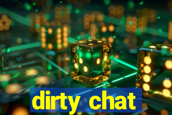 dirty chat